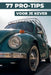 77 Tips Voor Je VW Kever: Dit nieuwe boek onthult de best bewaarde geheimen van de wereld van de Volkswagen Kever. by Heritage Restoration