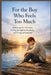 For the Boy Who Feels Too Much: Embracing Your Emotions, Finding Strength in Sensitivity, and Living Authentically by Ayo Tuchel