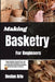 Making Basketry For Beginners: Simple Methods, Essential Tools, And Creative Ideas For Beginners To Craft Stunning Baskets While Enjoying Mindful, Rew by Declan Arlo