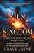 The Kiln and Kingdom: A Novel of Faith, Family, and the Fire That Finishes the Work by Grace Layne