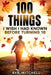 100 Things I Wish I Had Known Before Turning 18: Essential life lessons, mindset shifts, and practical advice for teenagers and young adults transitio by Ava Mitchell