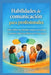 Habilidades de comunicación para profesionales: Cómo hablar con claridad, escuchar con eficacia y construir relaciones sólidas en el trabajo by Patan Baji