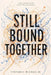 Still Bound: A novel: A story about the ties we don't choose, and the ones we can't break. by Stefanis Michailidi