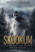 Skookum: The Origins and Nature of Sasquatch by Brett M. Fullmer
