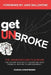 Get Unbroke: The Underground Playbook for Anyone Wanting to Transform From Financial Despair to Empowerment by Jake Ballentine, Joshua Christensen