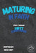 Maturing In Faith: Study through First Corinthians by Micah Heist