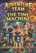 Children's fantasy books: Adventure Team: The Time Machine by Guilherme Miranda de Aguiar