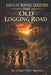 Locust Bayou Legends: The Old Logging Road by Chad Tyler Merritt