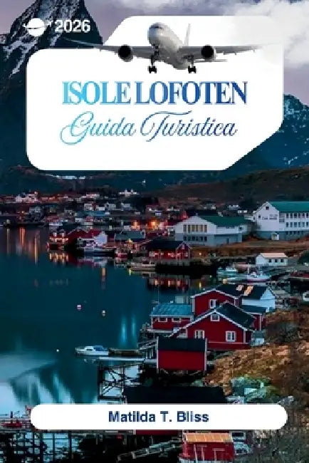 Guida Turistica Isole Lofoten 2026