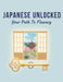 Japanese Unlocked: Your Path To Fluency by Luis Franco