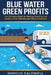 Blue Water, Green Profits: The Complete Guide to Starting, Running, and Scaling a Pool Cleaning and Service Business by Marcus Caldwell