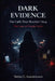 Dark Evidence: The Calls That Wouldn't Stop: The Case of Frauke Liebs by Stefan C. Leandersson