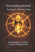 Dangerous Books and the Magic Within Them: Dangerous Times Long Forgotten by R. H. Buffington