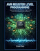 AVR Register Level Programming: Master Microcontroller Architecture, Peripheral Control, and Bare-Metal Embedded Systems Development by Eluan Dan