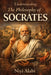 Understanding The Philosophy of Socrates by Niyi Alabi