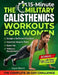 The 15-Minute Military Calisthenics Workouts for Women: 28-Day Bodyweight Challenge to Burn Fat, Improve Muscle Tone, and Sculpt a Defined Physique at by Training Temple, Joyce Bloom