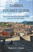 Umbria Tourist Guide: Italy's Green Heart, featuring Perugia, Assisi, Spoleto, and the Silent Villages by Mattia C. Greco