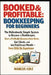 BOOKED & PROFITABLE Bookkeeping for Beginners: The Ridiculously Simple System to Become a Bookkeeper, Start a Profitable Business From Home, Get Clien by Marcus Cole