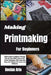Making Printmaking For Beginners: Build Creative Confidence Through Step-By-Step Relief, Linocut, And Screen Techniques, With Tools, Safe Setup, And G by Declan Arlo