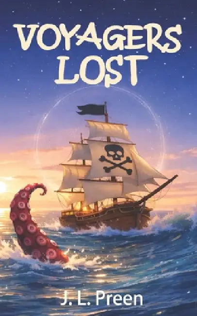 Voyagers Lost: A Time-Travel Pirate Adventure by J. L. Preen
