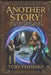 Another Story!: Part Six of The Lost Merlin Chronicles by Toby Vennard