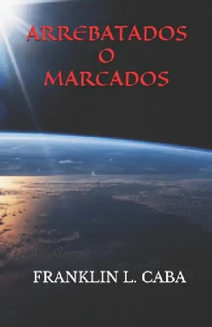 Arrebatados O Marcados
