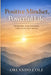 Positive Mindset, Powerful Life: Transform Your Thoughts, Transform Your World by Orlando Cole