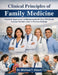 Clinical Principles of Family Medicine: Practical Approaches to Managing Health from Childhood through Geriatric Care in Primary Settings by Michael T. Albert