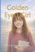 Golden Eyed Girl by Daria Kathleen Sherman
