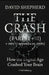 The Crash: How the Digital Age Crashed Your Brain by David Shepherd