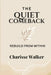 The Quiet Comeback: Rebuild from Within by Charisse Walker, C-Vision2 Publishing