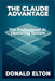 The Claude Advantage: The Professional AI Operating System by Donald Elton