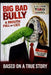 Big Bad Bully: A Mouth Full Of Lies by Mathew Toro