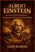 Albert Einstein: Das Genie, das die Realität neu definierte und für eine bessere Welt kämpfte by Leon Wurfel