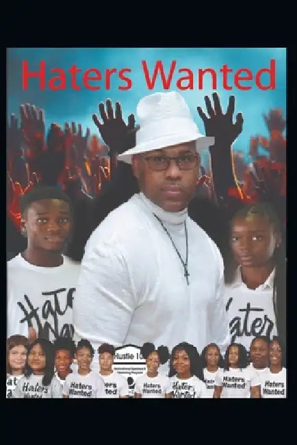 Haters Wanted by Caleb Little, Jayla Hogan, Zylah Bailey