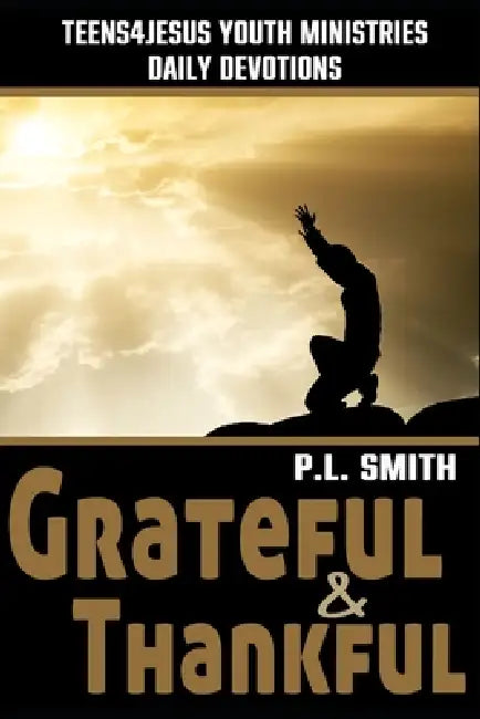 Grateful & Thankful by P. L. Smith