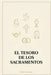 El Tesoro de los Sacramentos: Guía católica para entender, amar y vivir los 7 signos de la gracia en tu vida. by Padre German
