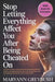 Stop Letting Everything Affect You After Being Cheated On: A Guide to Overcoming Betrayal, Rebuilding Mental Clarity, Strengthening Relationship Aware by Maryann Greybush
