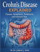 Crohn's Disease Explained: Causes, Symptoms, Treatment, and Lifestyle Tips by Gabriel L. Snirk