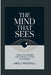 The Mind That Sees: Mary Lou Jepsen And The Evolution Of Imaging by Jake J. Woodall
