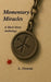 Momentary Miracles: A Short Story Anthology by A. Domini