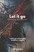 Let it go - If you never try, you'll never know: Letting go of thoughts, emotions, triggers ! Journalbook- self-helpbook, overthinkingbook, mindfulnes by Jochen Piontek, Jmp Artvision
