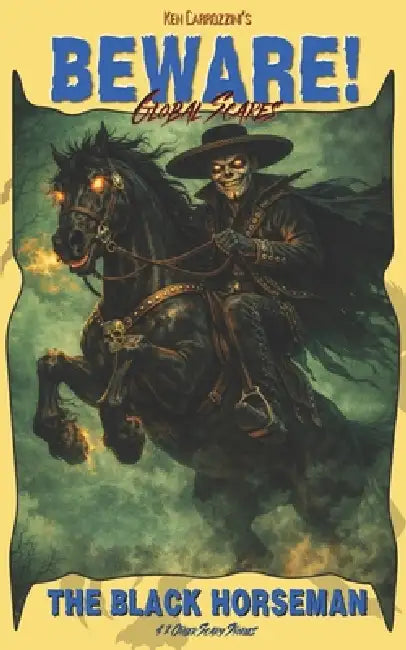 Beware! The Black Horseman: & 2 Other Scary Stories by Ken Carrozzini