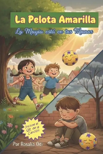 La Pelota Amarilla: La Magia está en tus Manos by Rosalía Odi