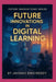 Future Innovations in Digital Learning: 225 Learning Revolution Innovations by Jahnavi Singireddy
