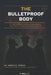 The Bulletproof Body: The First Responder's Guide to Hormone Optimization, Peak Performance, and Career Longevity by Marco R. Torres