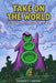 Take On The World: La historia no oficial de Day of the Tentacle by Richard P. Leterrier