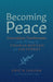 Becoming Peace