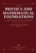 Physics and Its Mathematical Foundations: Volume 4 by Richard Murdoch Montgomery