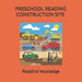 Preschool Reading Construction Site